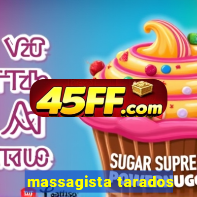 massagista tarados